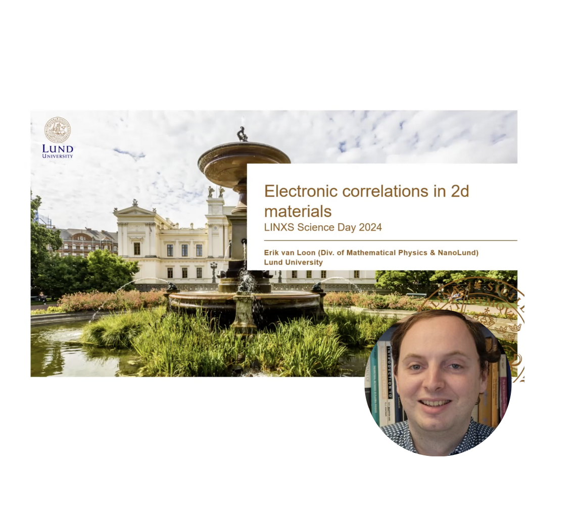 VIDEO - LINXS Science Day on New Materials 2024: Electronic correlations in 2D materials with Erik van Loon