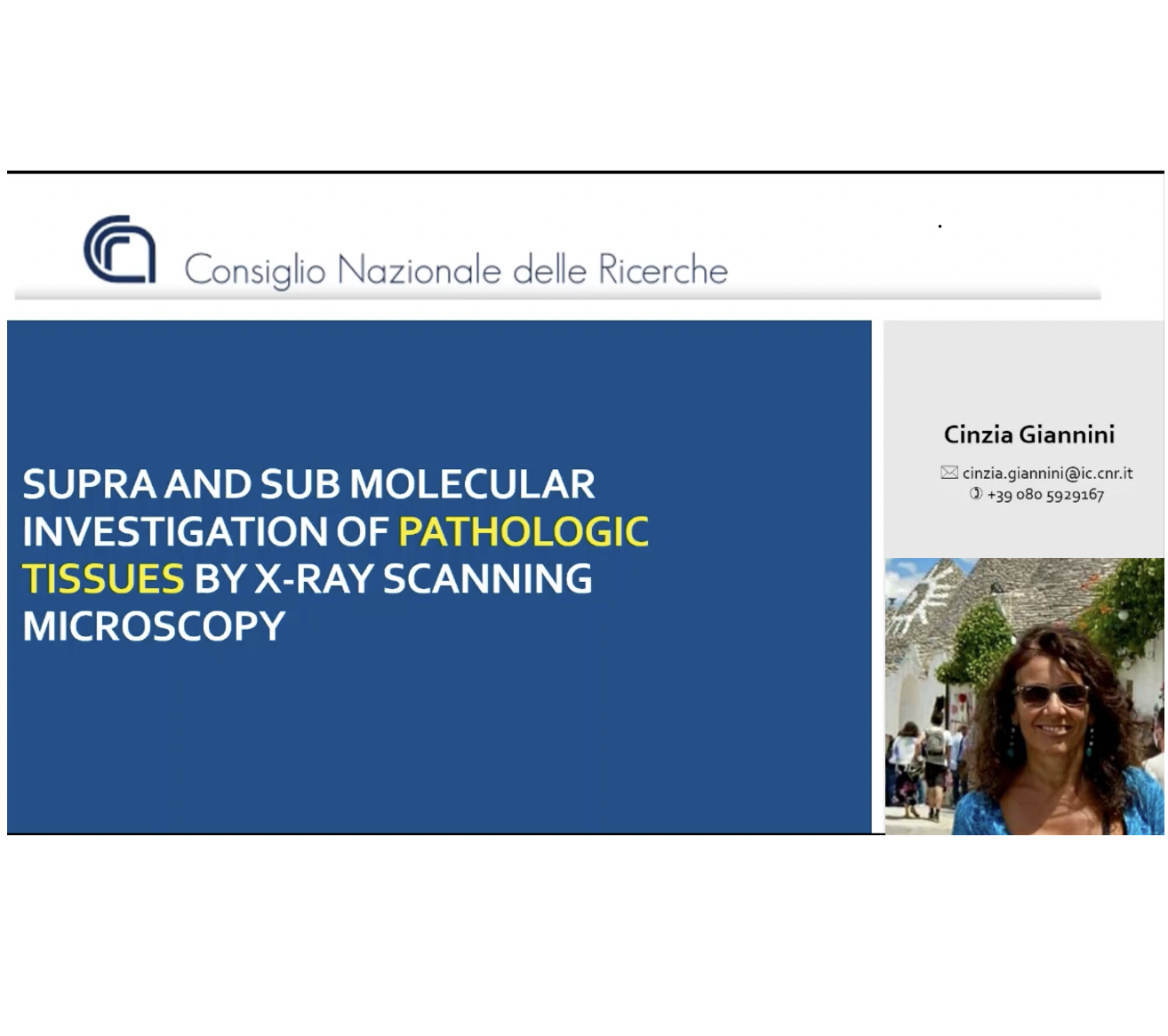 VIDEO - Webinar series: Let's Dive into the Atoms! - Supra and Sub molecular investigation of pathology tissues by X-ray scanning microscopy, with Cinzia Giannini