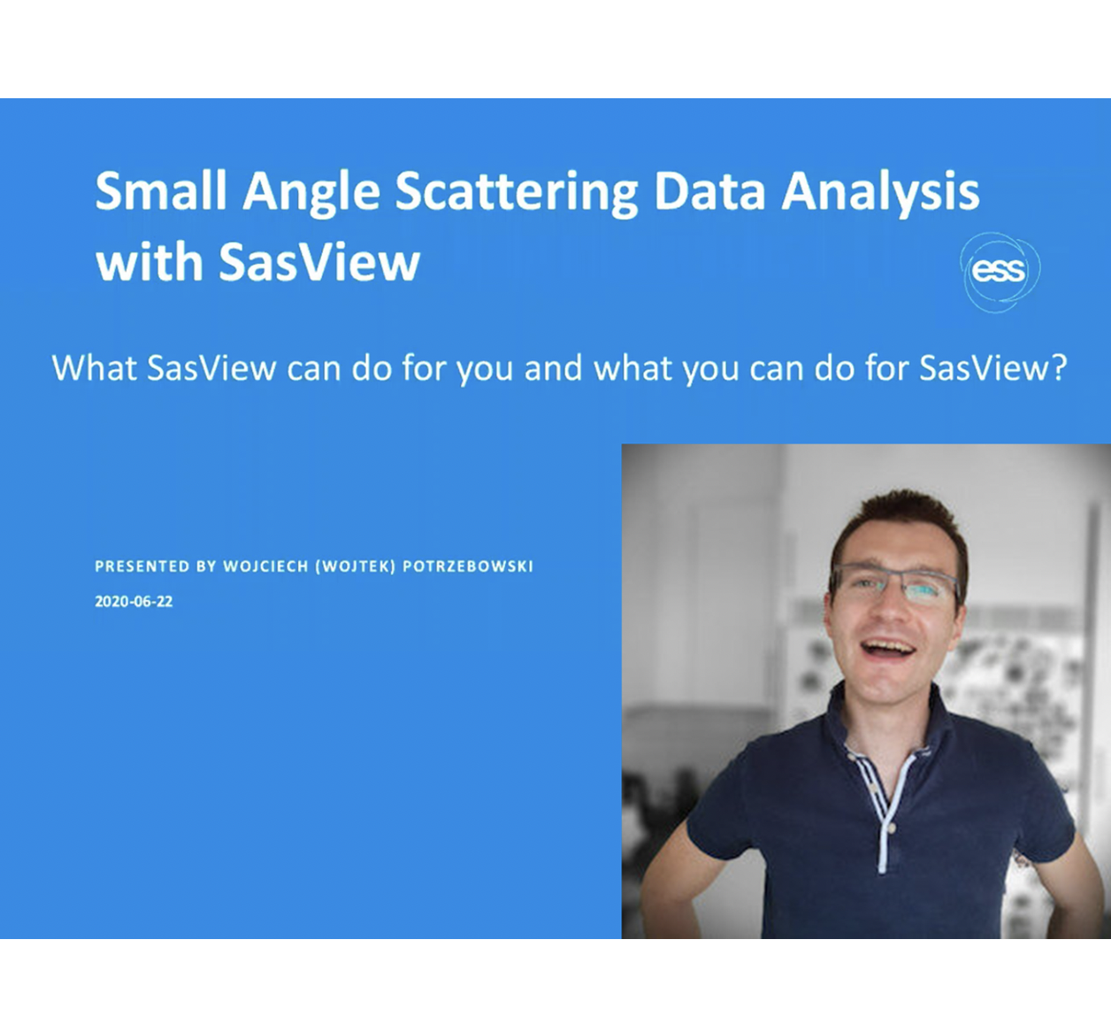 VIDEO - Webinar series: Let's Dive into the Atoms! - Small Angle Scattering Data Analysis with SasView, with Wojciech Potrzebowski