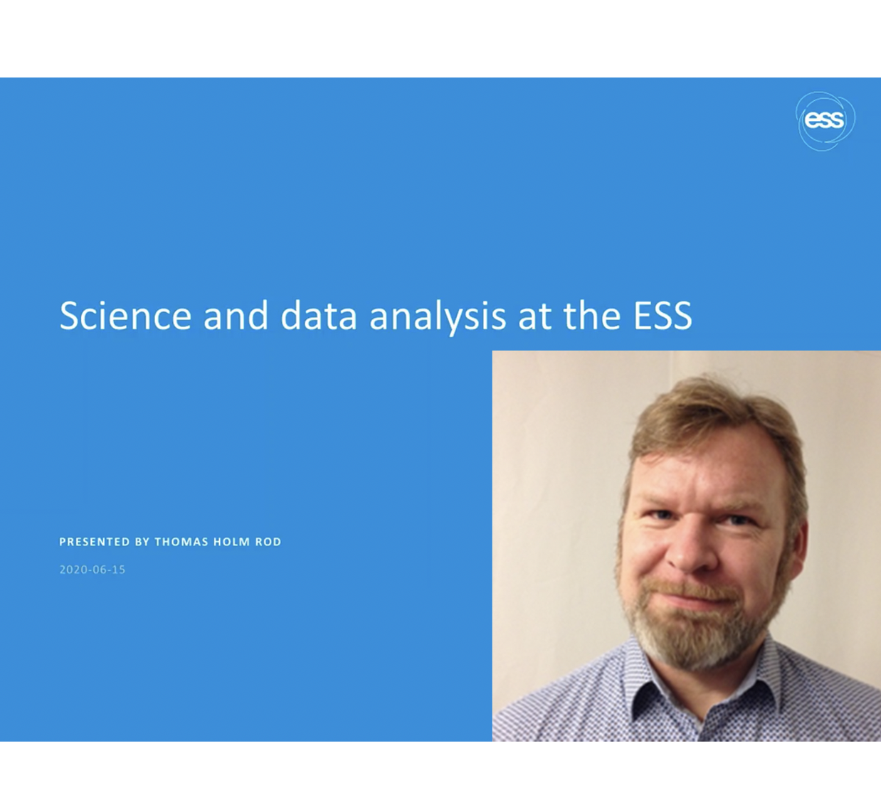 VIDEO - Webinar series: Let's Dive into the Atoms! - Science and data analysis at the European Spallation Source, with Thomas Holm Rod