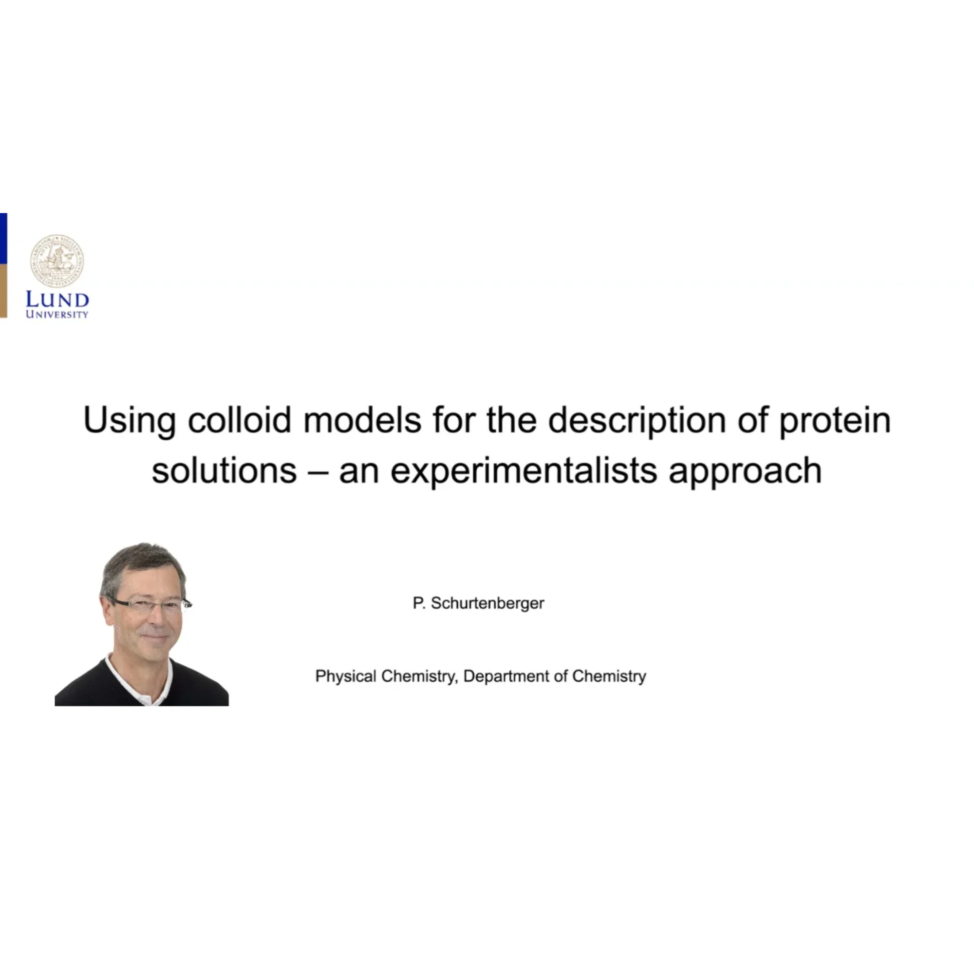 Using colloid models for the description of protein solutions – an experimentalists approach with Peter Schurtenberger