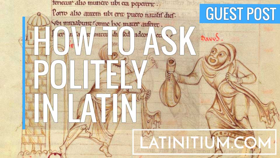 Politeness in Latin? This article for Latinitium.com by Assisant Professor Peter Barrios-Lech, discusses how the Romans asked politely in Latin.