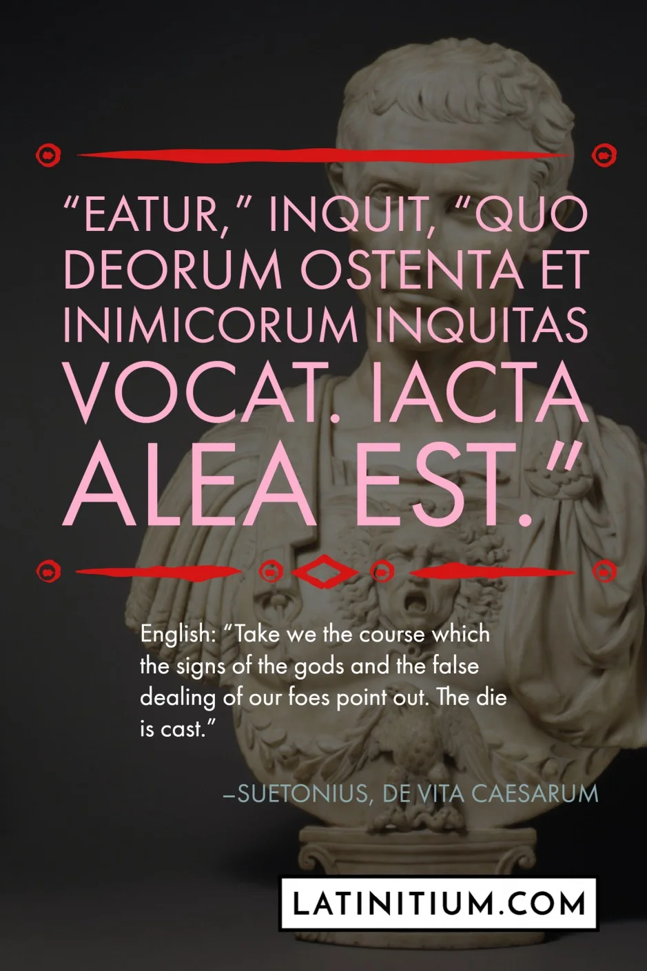 Latin quote from Julius Caesar about casting the die.