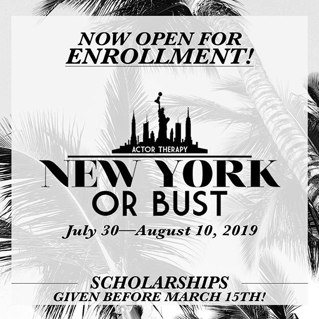 Enrollment for our NEW YORK OR BUST Summer Intensive is OPEN. Submit your audition online today! Scholarships given before March 15. Ages 18-28. ActorTherapyNYC.com