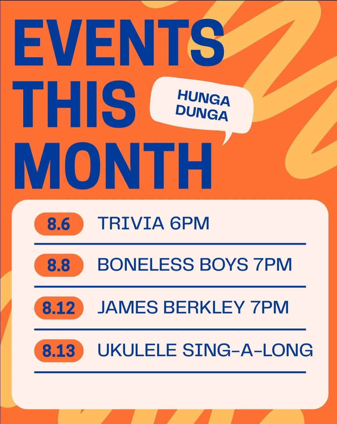Soak in the last bit of summer this month at Hunga ! We have live talent coming to hunga all August and of course our classic game nights🎲🎶🎸🌺