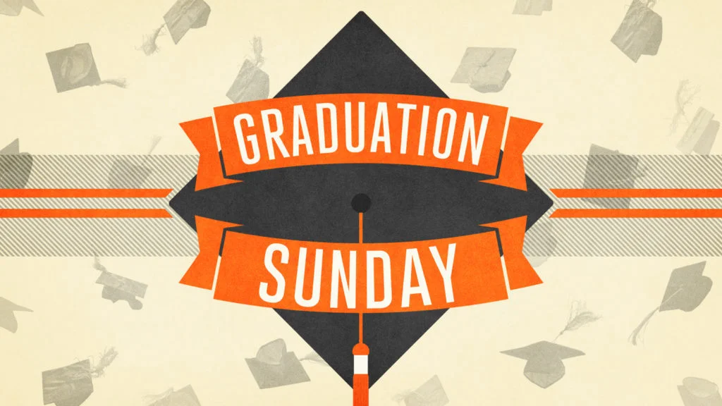 Graduation Sunday Reflection 