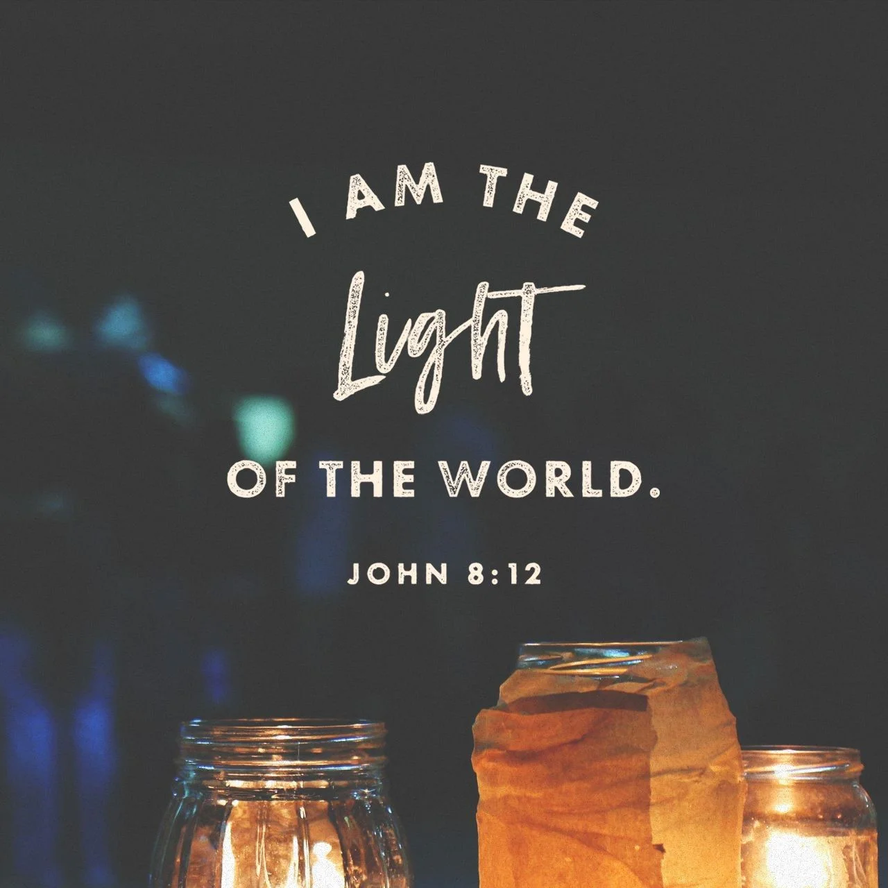 I AM the Light of the World - John 8