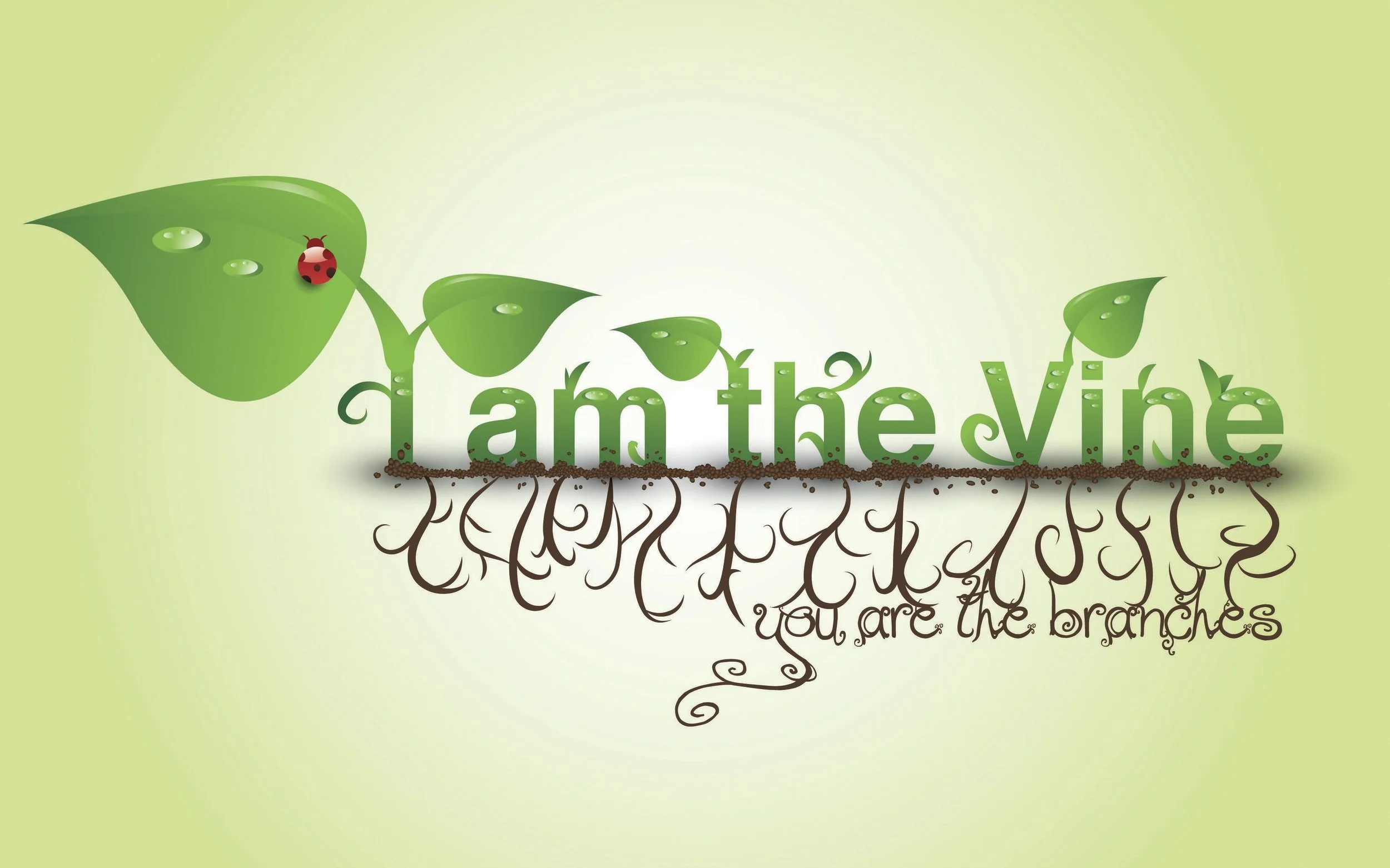 I AM the True Vine - John 15