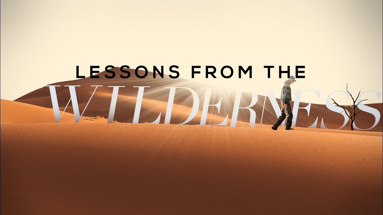 Lessons From The Wilderness - Matthew 4:1-11