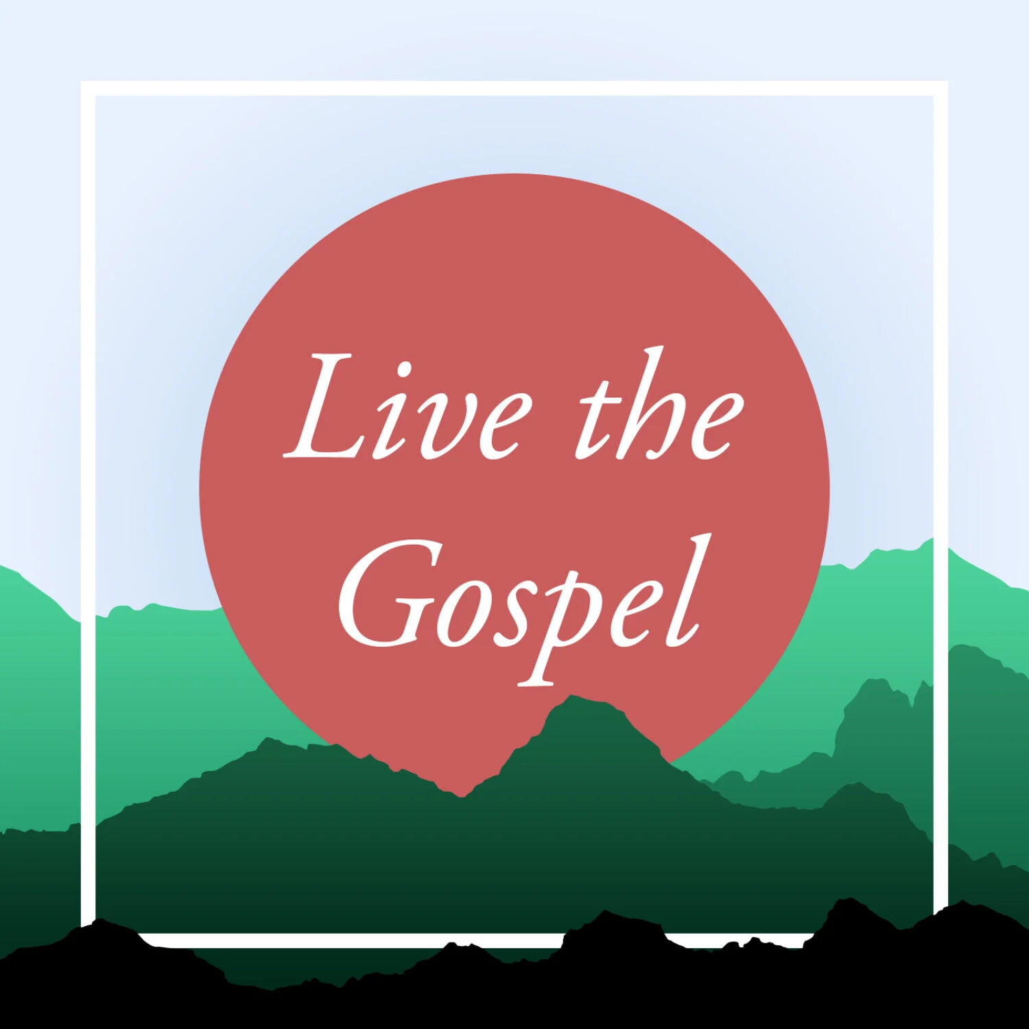 Living the Gospel