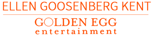 Ellen Goosenberg Kent - Golden Egg Entertainment