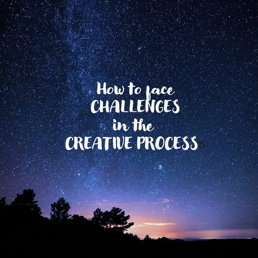 How to face challenges in the creative process