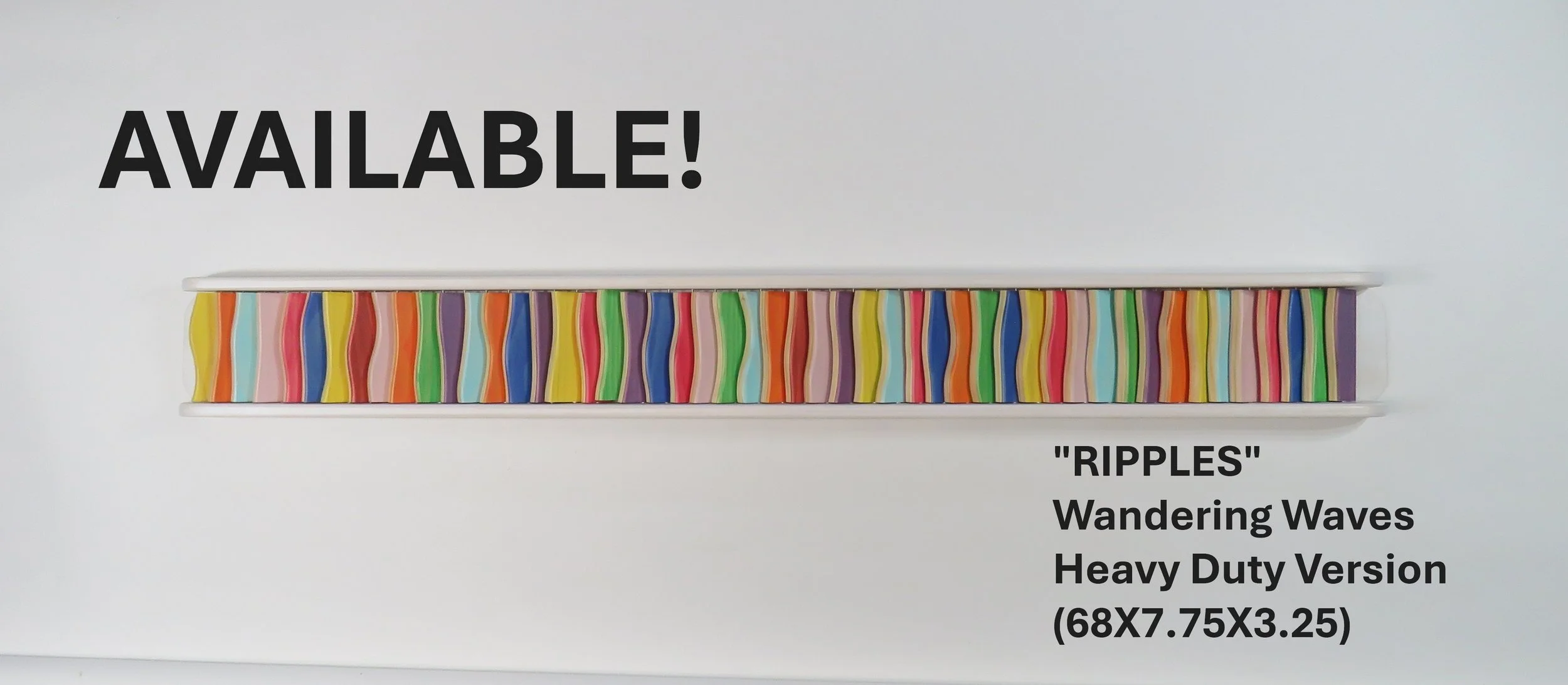 RIPPLES - Wandering Waves Heavy Duty (68x7.75x3.5)