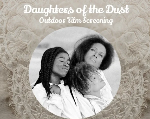 Daughters of the Dust Outdoor Film Screening