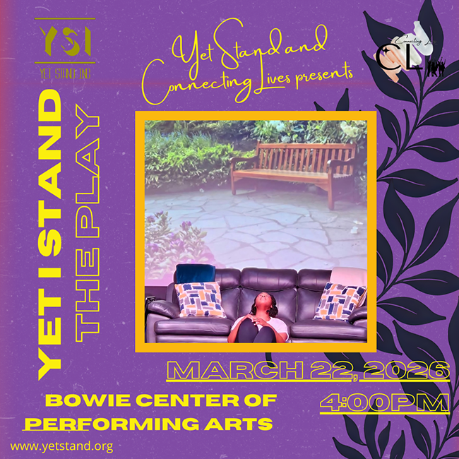Connecting Lives Productions and Yet Stand Inc. Present: “Yet I Stand” Stage Play