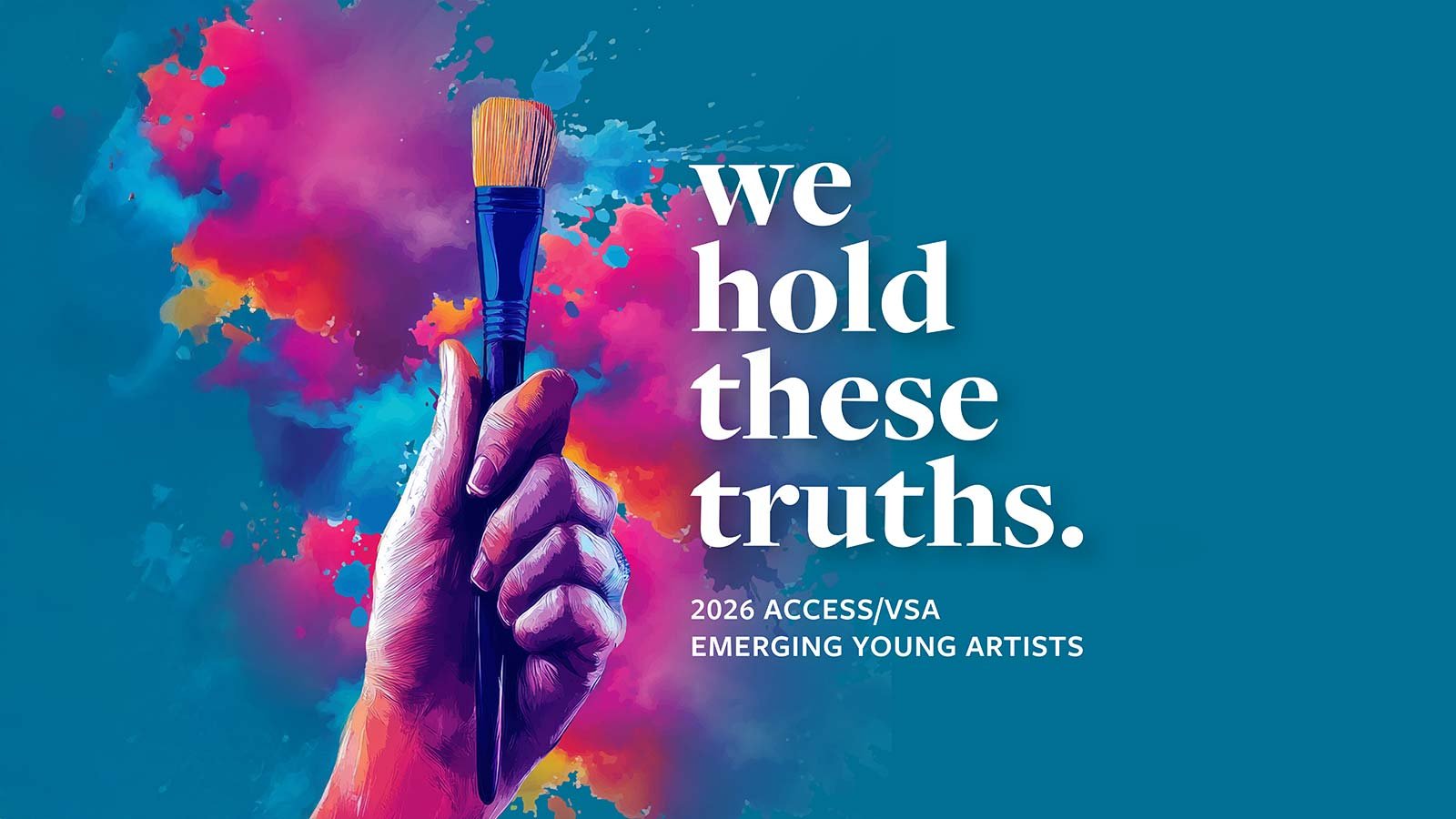 2026 Access/VSA - Emerging Young Artists Program Exhibit: We Hold These Truths