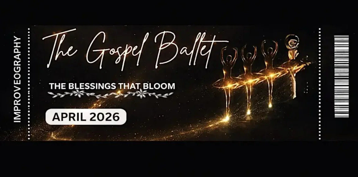 The Gospel Ballet: The Blessings That Bloom