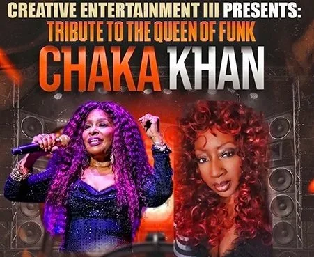 Creative Entertainment Presents: A Tribute to the Queen of Funk, Chaka Khan