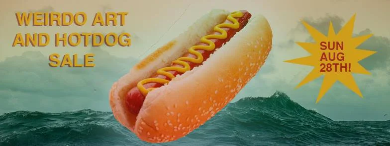Weirdo Art and Hotdog Sale