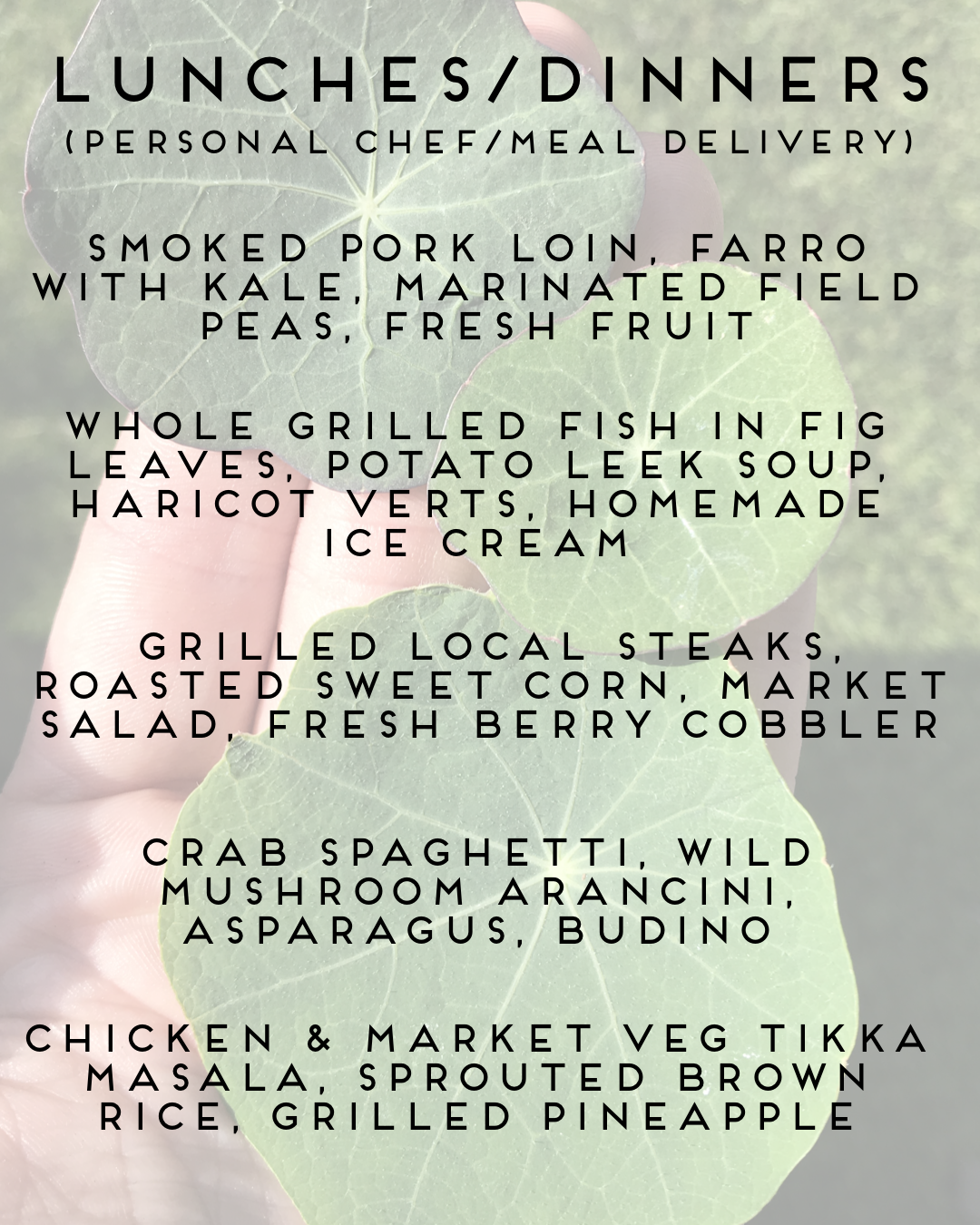 Keep in mind these are only samples, we completely customize menus to suit clients’ tastes and preferences.