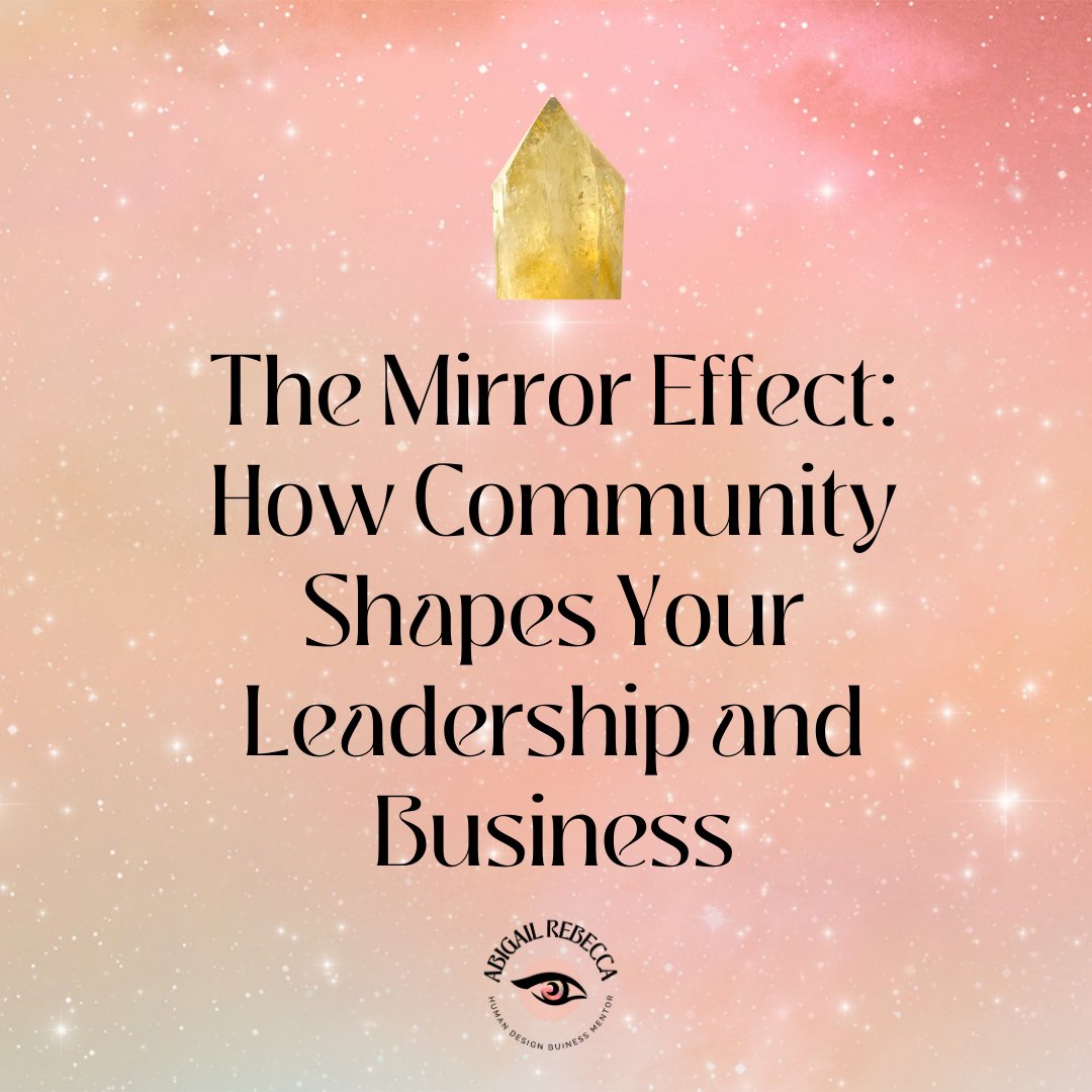 The Mirror Effect: How Community Shapes Your Leadership and Business