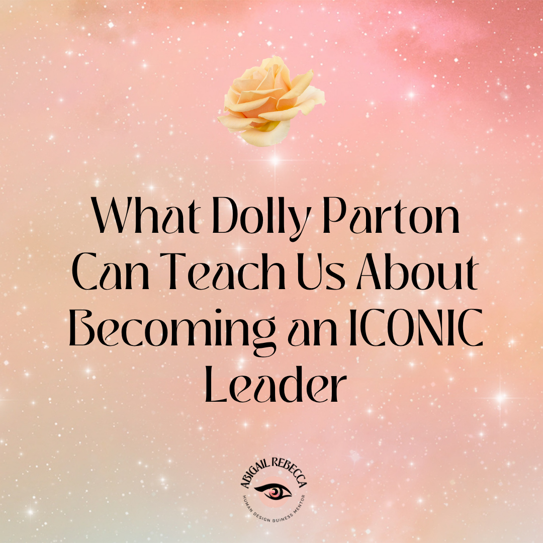 What Dolly Parton Can Teach Us About Becoming an ICONIC Leader