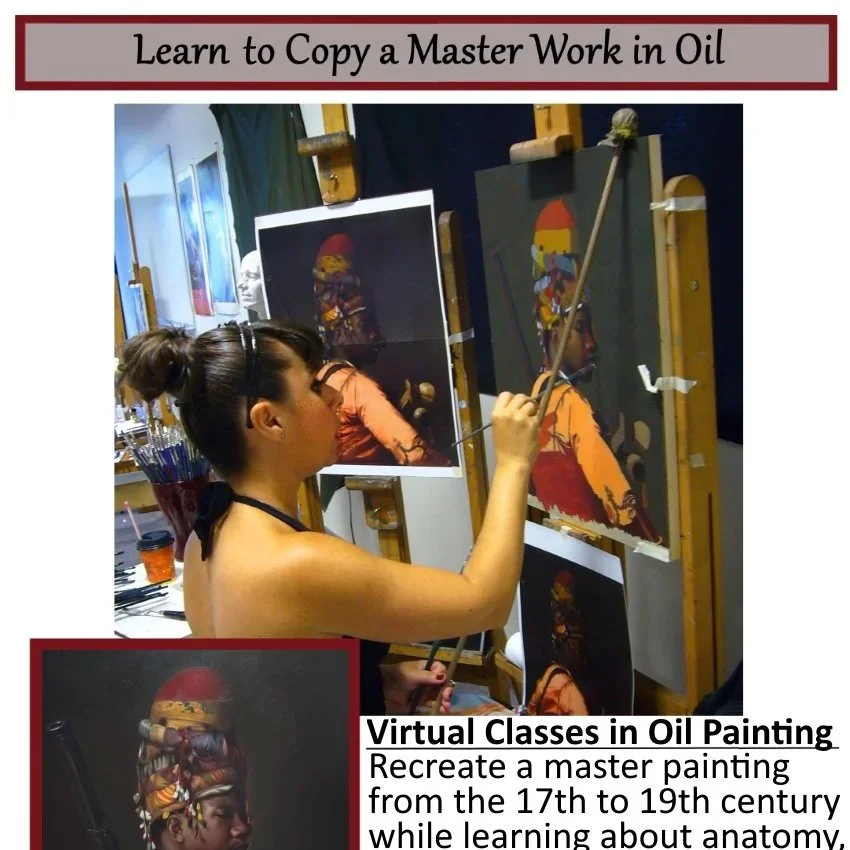Virtual/In-Person Classes Teaching Oil Painting Techniques Based On Master Copies From the 17th - 19th Century - One on One Personalized Painting Instruction