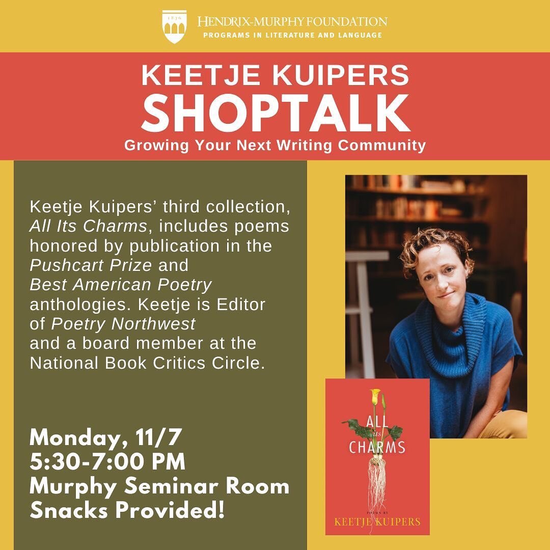 Active literary citizenship is key for finding new homes for your creative work. How do you forge connections and cultivate a community post-college? Join us on Monday, 11/7 from 5:30-7:00 in the Murphy Seminar Room for a ShopTalk with poet and edito