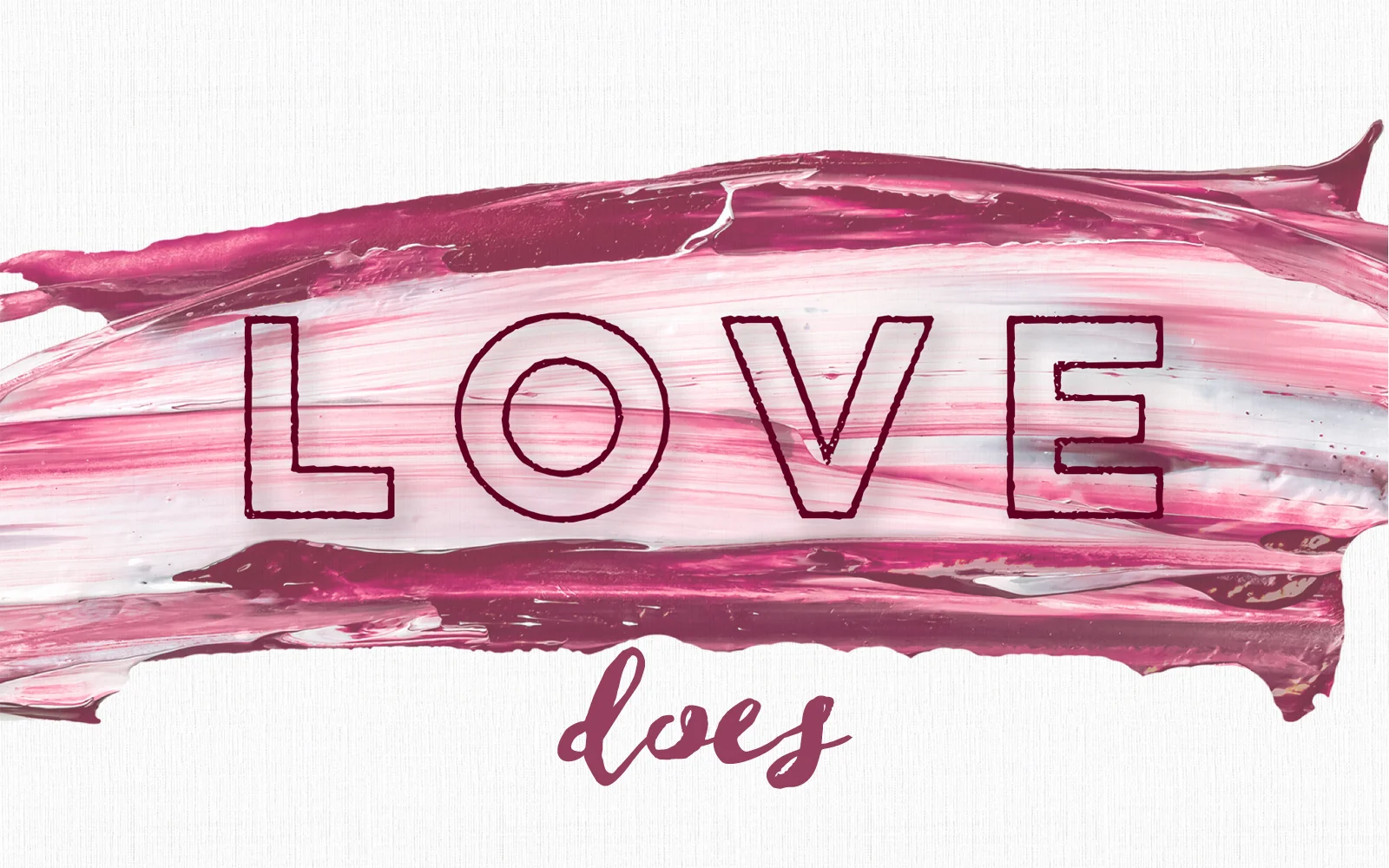 Love Does (Part 2) - Love Serves and Gives 