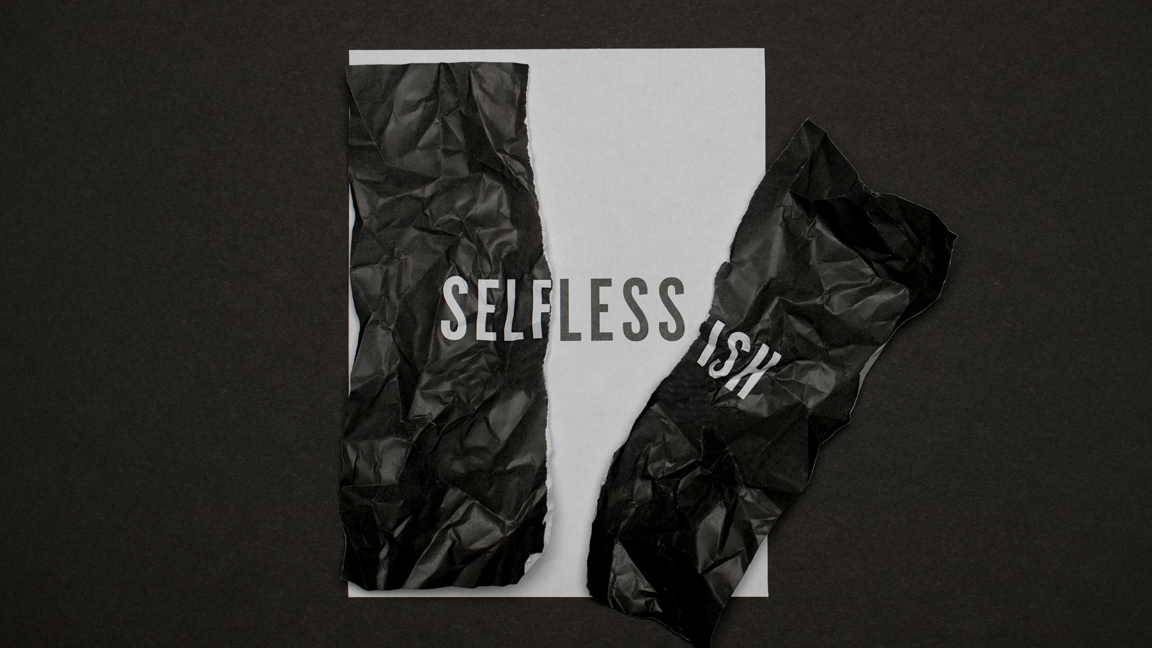Selfless (part 4)