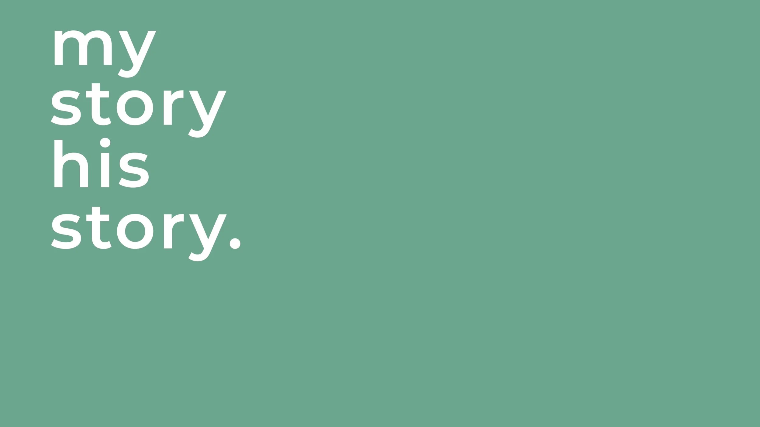 Easter Sunday - My Story / His Story