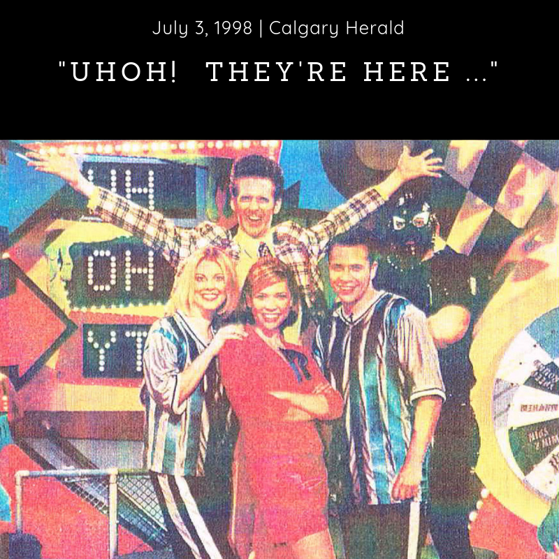 Newspaper (1998) - Calgary Herald - ‘UhOh! They’re Here …’ - Download Article