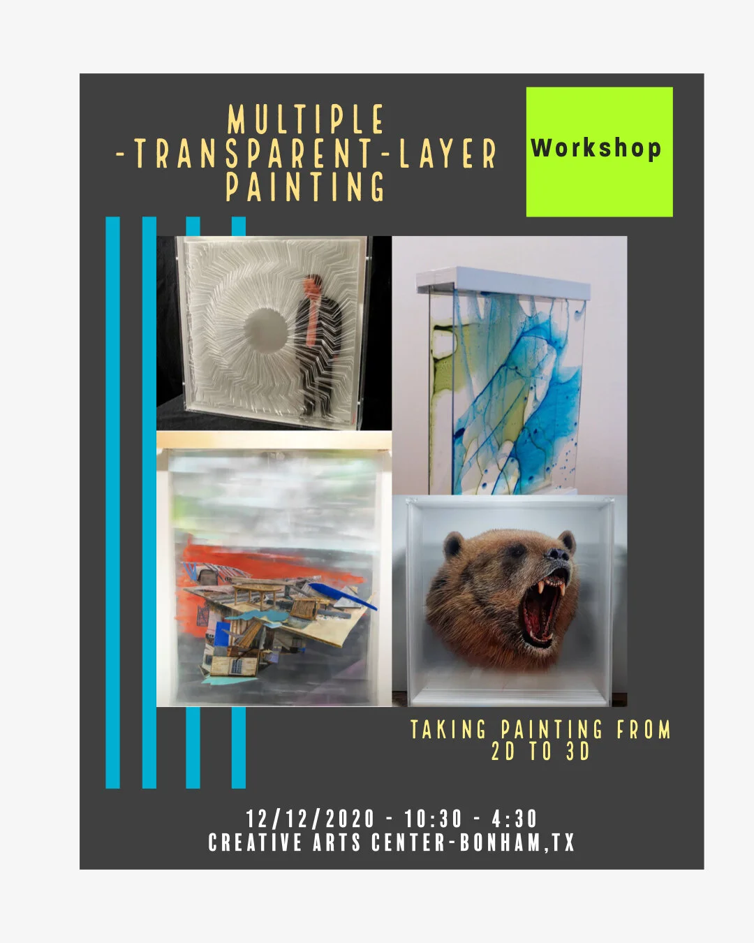 Workshop: Multi- Transparent Layer Painting, Taking Painting from 2D to 3D