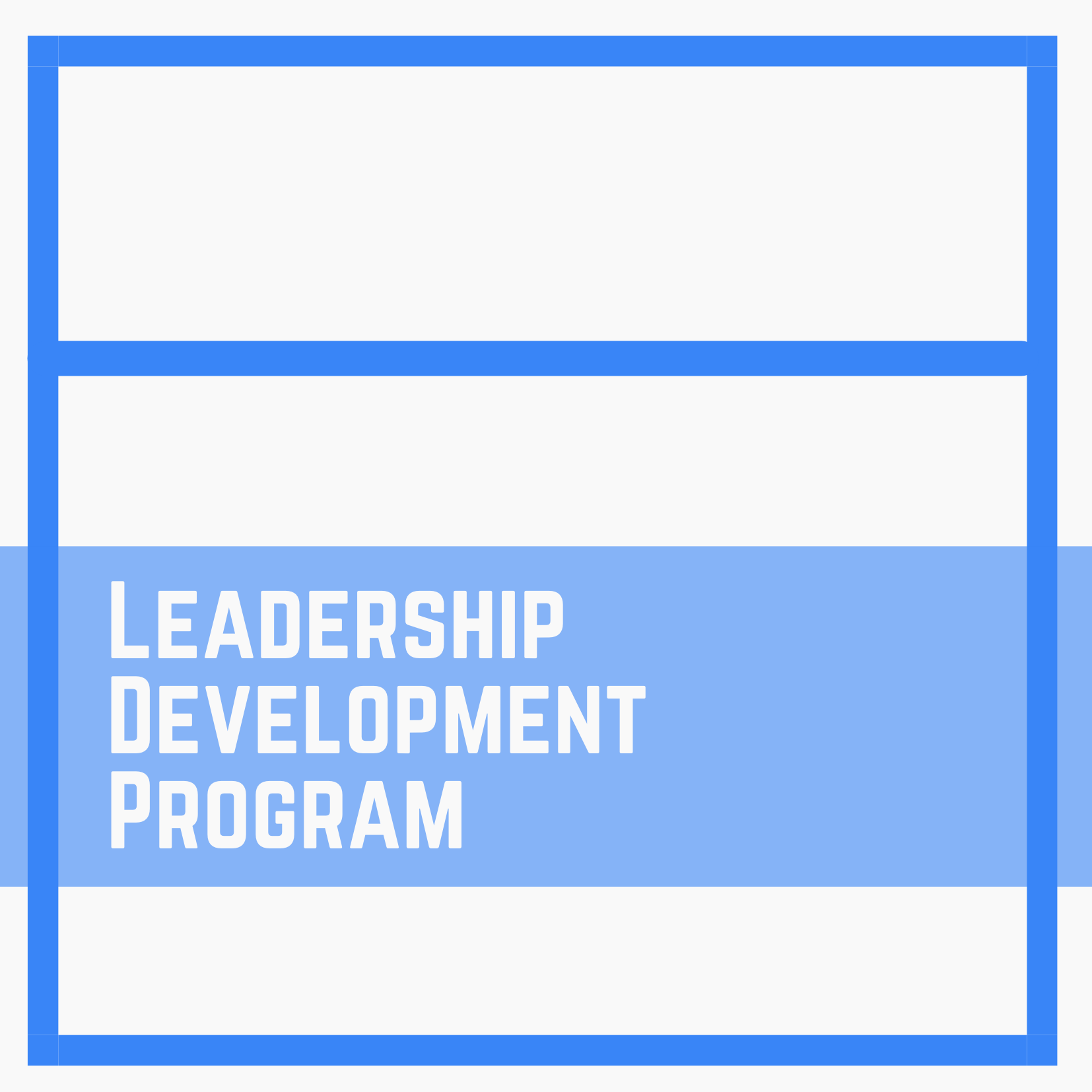 Leadership Development Program: Part 1
