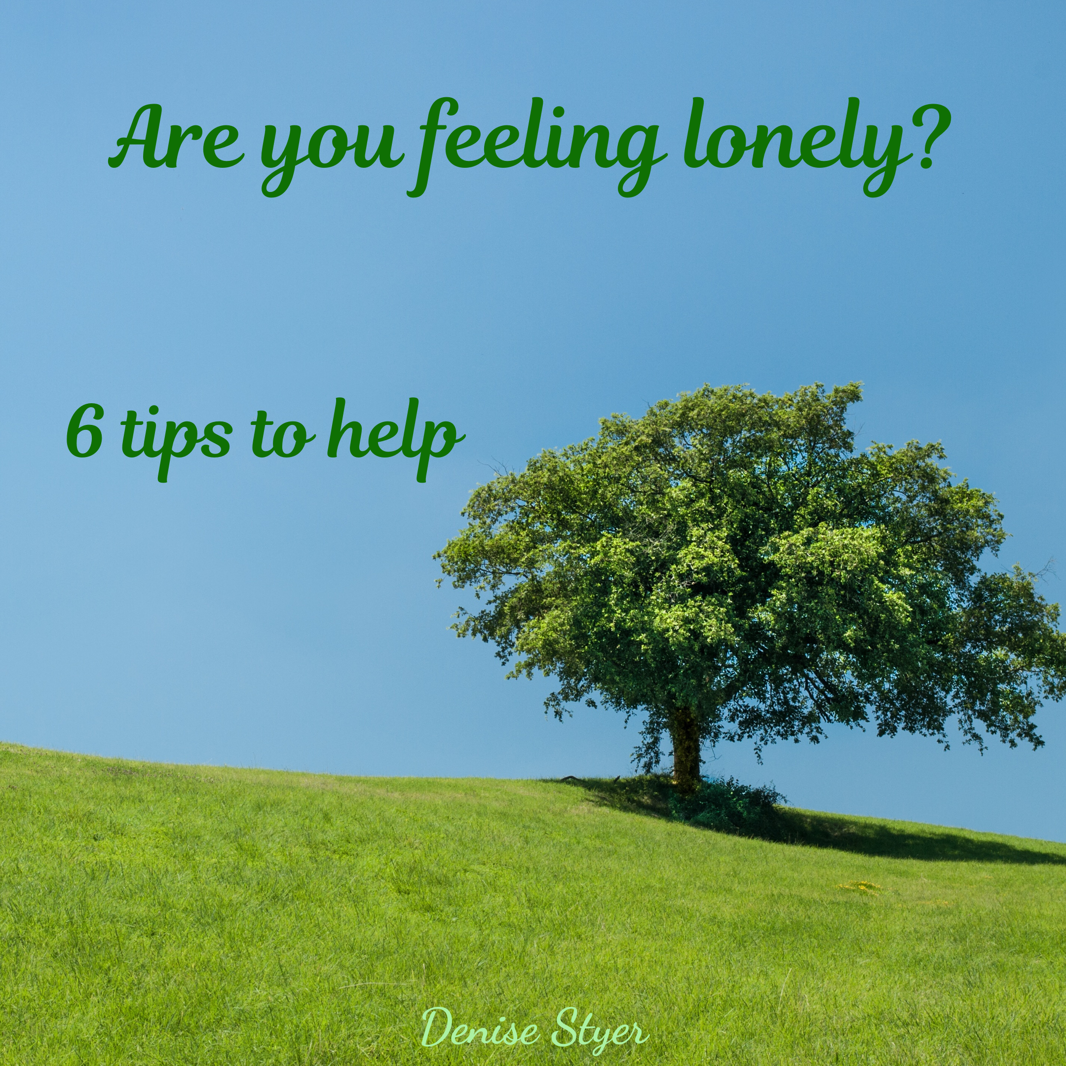 Are you feeling lonely? 6 tips to manage