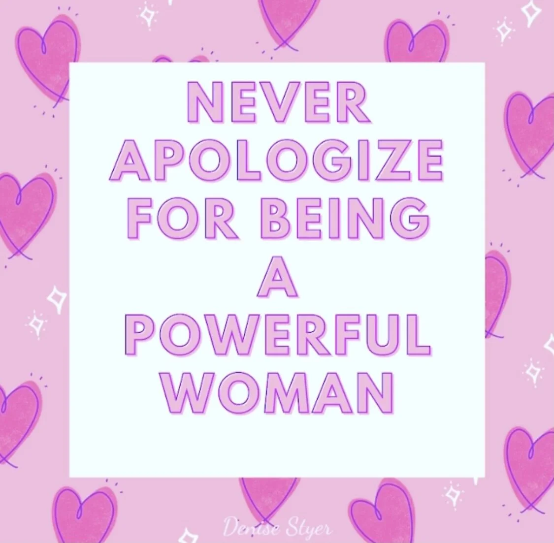 NEVER Apologize For Being A Powerful Woman!