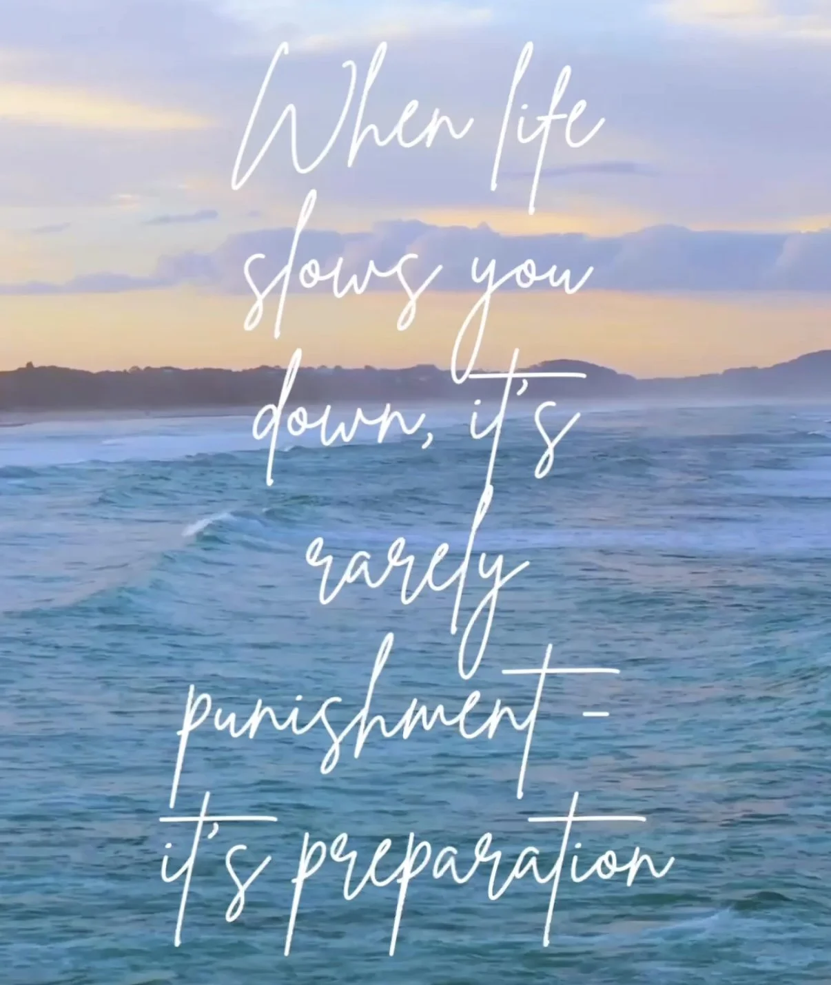 When Life Asks You To Slow Down…