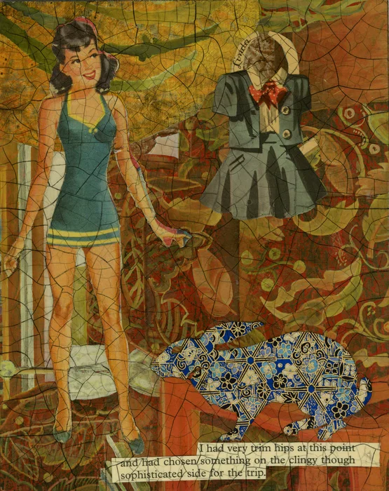 Catherine Walker I Had Very Trim Hips Mixed media collage (10.5" x 12.5") $1150