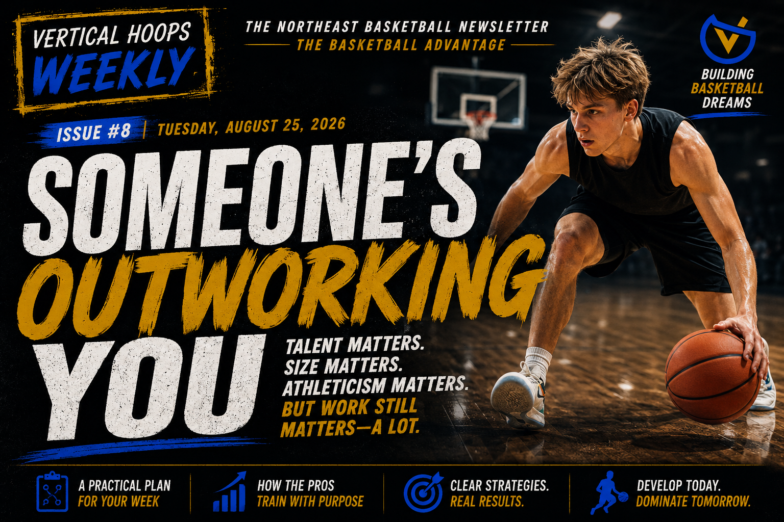 Issue #8 | Someone’s Outworking You