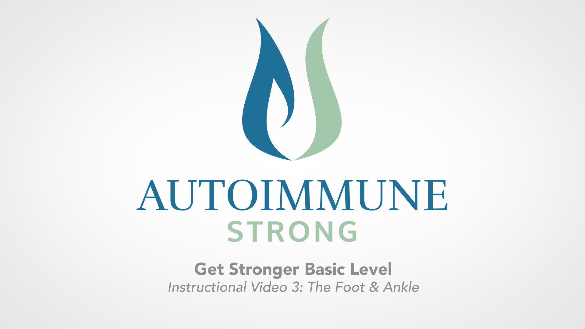 Get Strong Basics Level 4: The Foot &amp; Ankle