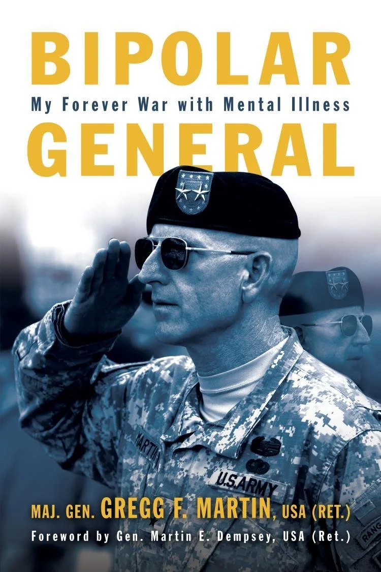 The Bipolar General:  My Forever War with Mental Illness