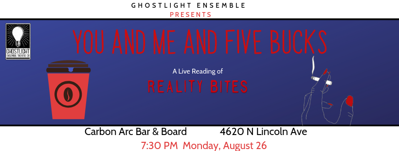 You And Me And Five Bucks: A Live Reading of Reality Bites