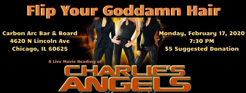 Flip Your Goddamn Hair: A Live Reading of Charlie's Angels