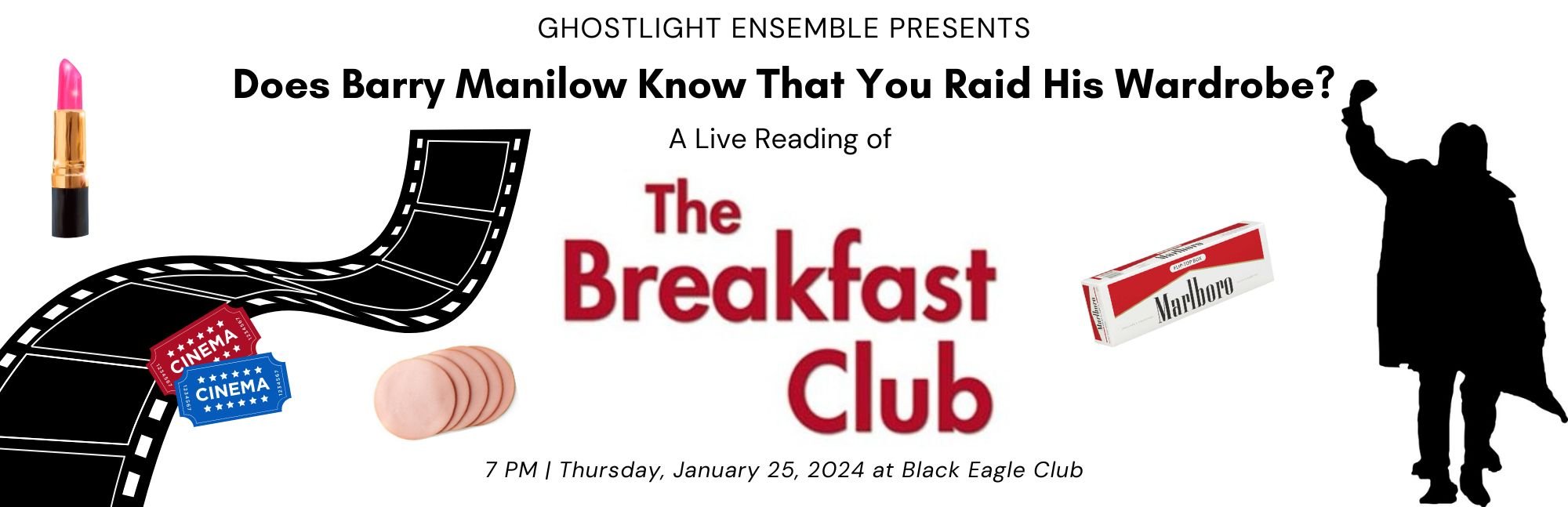 Does Barry Manilow Know That You Raid His Wardrobe? A Live Reading of The Breakfast Club