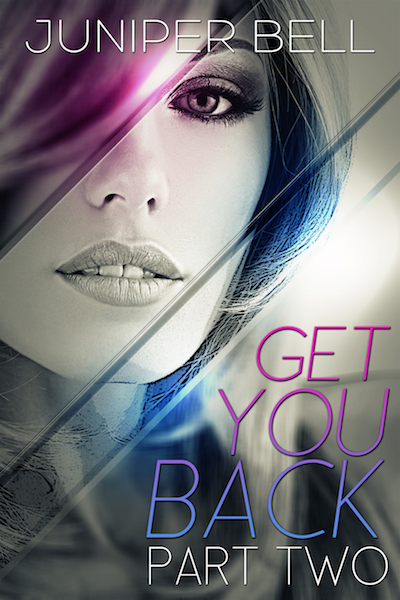 Get You Back, Part Two