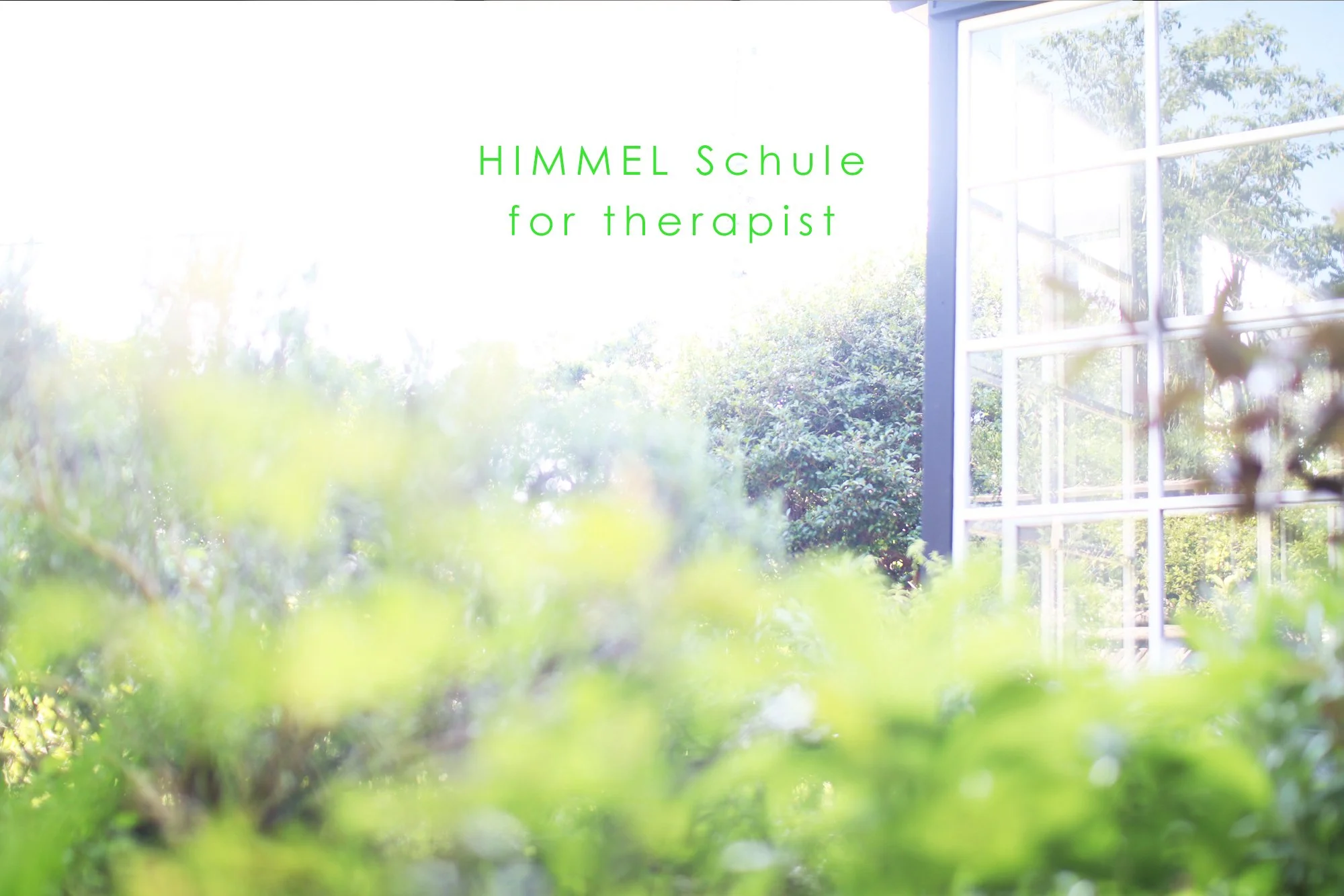 セラピストのための学校のお知らせ

「 HIMMEL Schule for therapist 」

~~~~

わたしを知りたければ、宇宙に目をむけなさい
宇宙を知りたければ、わたしの魂の奥底を見つめなさい

ルドルフ・シュタイナー　

~~~~~

HIMMEL Schule（ヒンメルシューレ）は
ドイツ語で、&ldquo;天の学校&rdquo;という意味をもちます

わたし自身を深く知り

愛してあるがままのわたしで
この世界と関わり
表現していくための小さな学校です

2023年からはじ