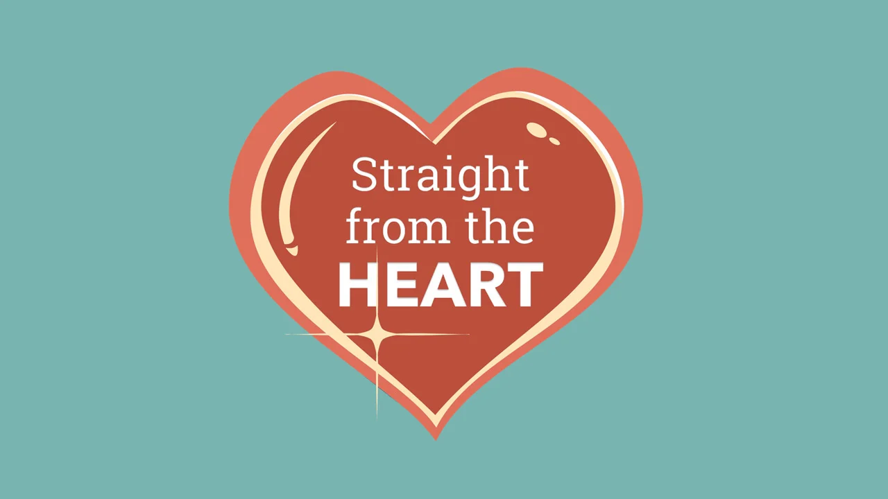 Straight From The Heart - Part 5