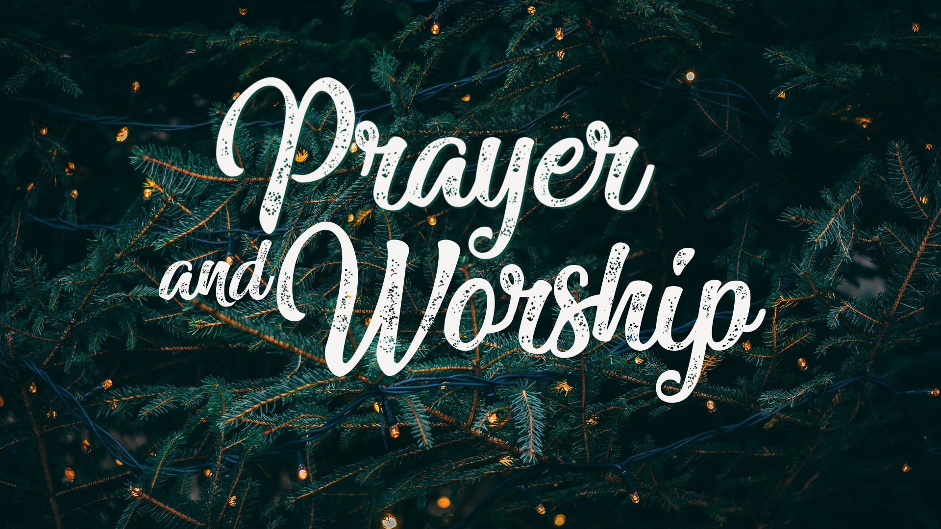 Prayer &amp; Worship