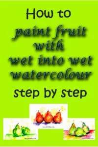 One of the most liberating and fun approaches I have come across is wet into wet watercolour. I'm painting fruit in this style. Here are my steps - join me!