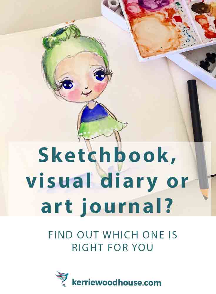 Sketchbook, visual diary or art journal? — Kerrie Woodhouse